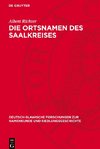 Die Ortsnamen des Saalkreises