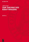 Zur Theorie des Kraftwagens, [Band 2], Zur Theorie des Kraftwagens [Band 2]