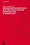 Erkenntnistheoretische und methodologische Probleme der Wissenschaft