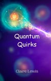 Quantum Quirks