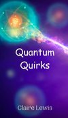 Quantum Quirks