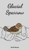 Glacial Sparrow