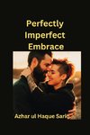 Perfectly Imperfect Embrace