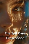 The Self Care Prescription