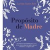 Propósito de Madre