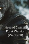 Second Chance For A Warrior