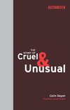 The Story of Cruel and Unusual