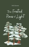 The Frosted Pines of Light