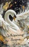 Whispering Swans