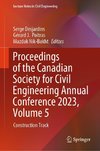 Proceedings of the Canadian Society for Civil Engineering Annual Conference 2023, Volume 5