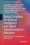 Radical Solutions for Artificial Intelligence and Digital Transformation in Education