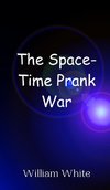 The Space-Time Prank War