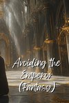 Avoiding the Emperor (Fantasy)