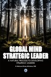 Global Mind Strategic Leader - A Natural Process to Developing Strategic Leaders