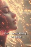 Feed Yourself Healing Frequencies