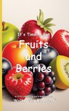 It's Time to Eat Fruits and Berries