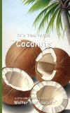 It's Time to Eat Coconuts