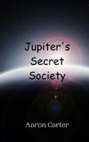 Jupiter's Secret Society