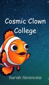 Cosmic Clown College