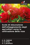 Scala di misurazione dell'atteggiamento degli agricoltori verso la coltivazione delle rose