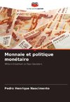 Monnaie et politique monétaire