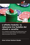 L'effetto fedeltà: la relazione tra fedeltà dei clienti e vendite