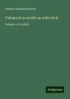 Voltaire et la société au xviii siècle