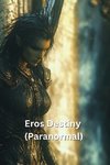 Eros Destiny (Paranormal)