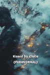 Kissed by Chaos (PARANORMAL)