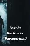 Lost in Darkness (Paranormal)