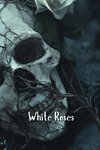 White Roses (Horror)