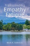 Transcending Empathy Fatigue