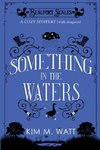 Something in the Waters - a cozy mystery (with dragons)