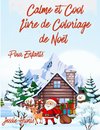 Calme & Cool, Livre de Coloriage de Noël Pour Enfants