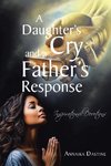 A Daughter's Cry and a Father's Response