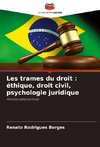 Les trames du droit : éthique, droit civil, psychologie juridique