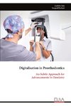 Digitalisation in Prosthodontics