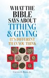 What the Bible Says About Tithing & Giving - It's Different Than You Think