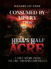 Consumed By Misery Upon Hell's Half Acre