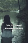 Twin Paranormal River (Paranormal)