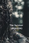 The Survivor (HORROR)