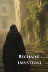 Bechaini (Mystery)