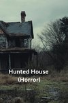 Hunted House (Horror)