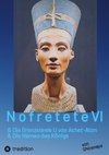 Nofretete Nefertiti Echnaton VI