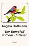 Der Dompfaff und das Hufeisen