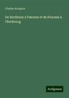 De Bordeaux à Panama et de Panama à Cherbourg