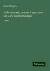 De la nature du contrat d'assurance sur la vie en droit français