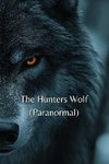 The Hunters Wolf (Paranormal)