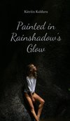 Painted in Rainshadow's Glow