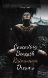 Cascading Beneath Rainwoven Dreams